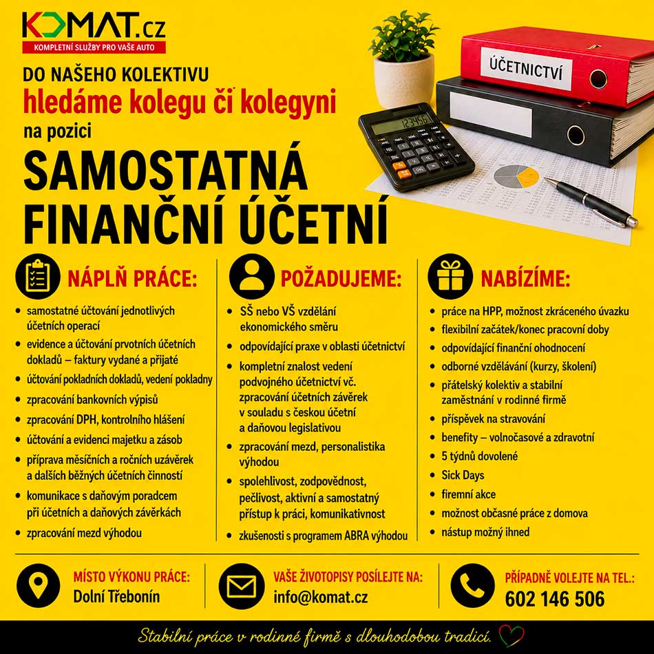 Firma KOMAT hledá kolegu či kolegyni na pozici samostatná finanční účetní Firma KOMAT hledá kolegu či kolegyni na pozici samostatná finanční účetní