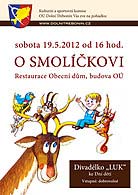 Pohádka O SMOLÍČKOVI - Divadélko „LUK“ ke Dni dětí 2012