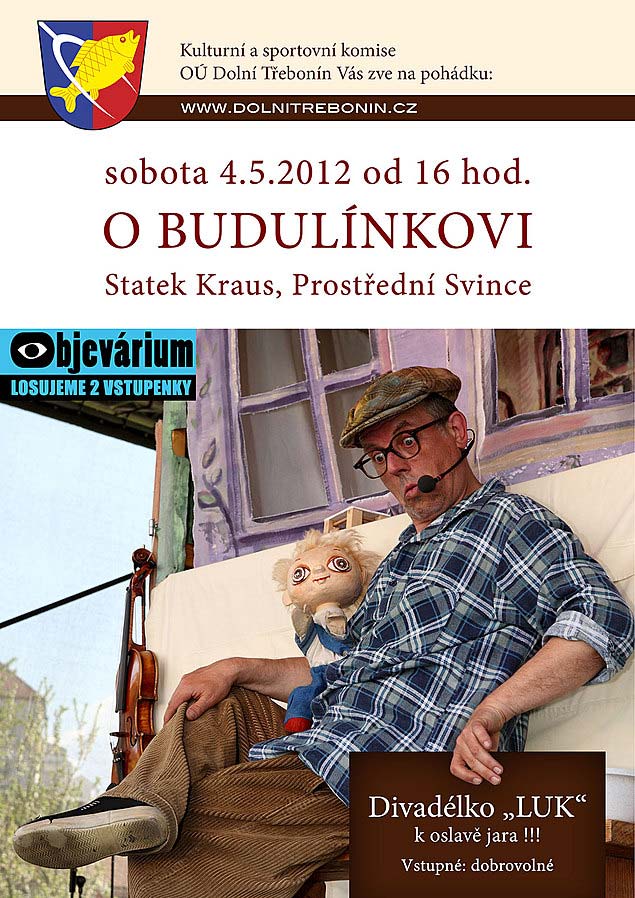 Pohádka O Budulínkovi - Divadélko LUK k oslavě jara 4.5.2013 od 16 hod. na Statku Kraus v Prostředních Svnicích