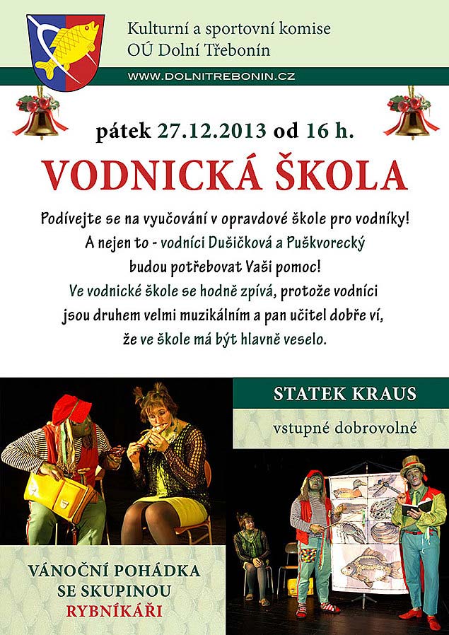 Vodnická škola - vánoční pohádka se skupinou rybníkáři, Statek Kraus 27.12.2013
